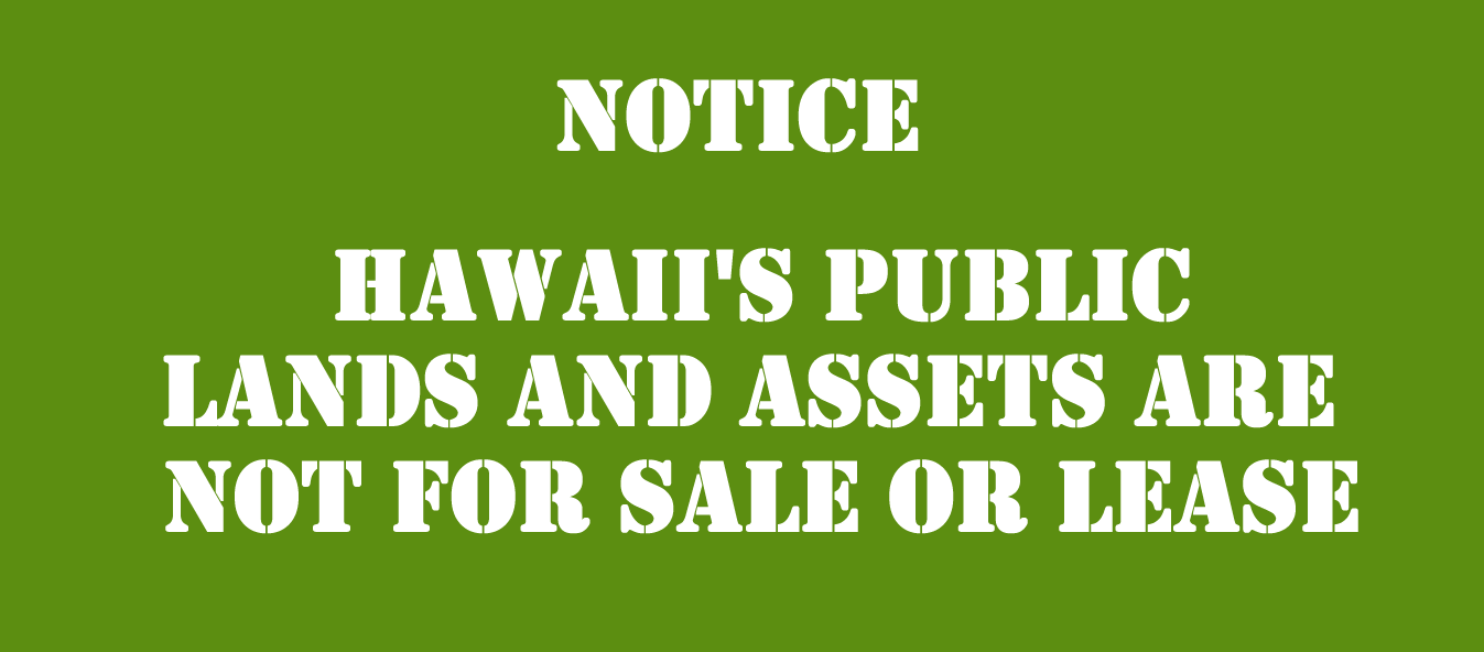 UPDATE! Hawaii’s Public Called to Action Over Legislation That Will Steal Public Lands