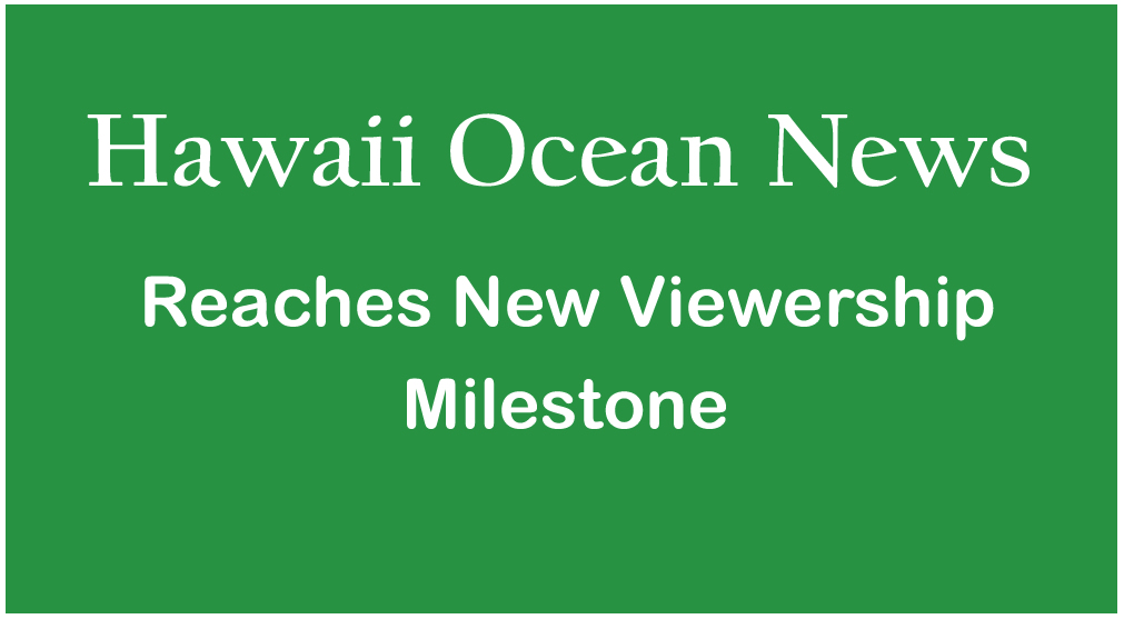 New Milestone For Hawaii Ocean News – Views Top Out at 1,400 Per Day