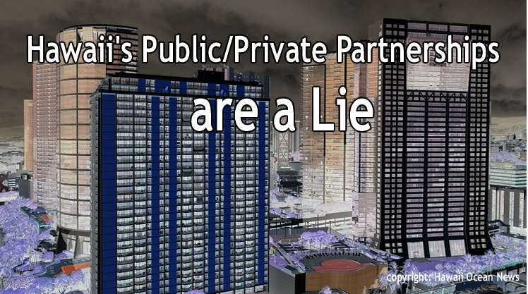 Hawaii’s “Public/Private Partnerships” are a LIE